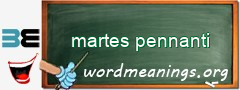 WordMeaning blackboard for martes pennanti